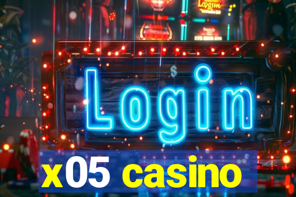 x05 casino