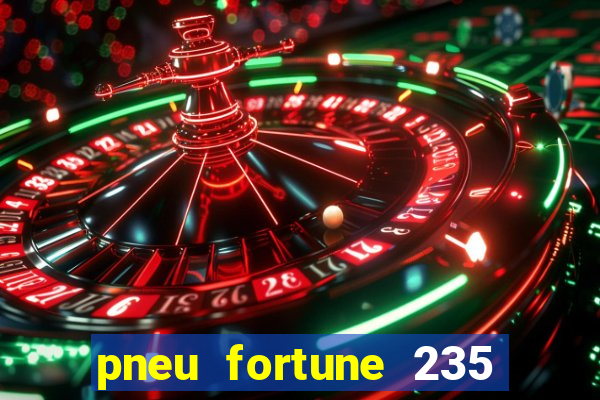 pneu fortune 235 55 r18
