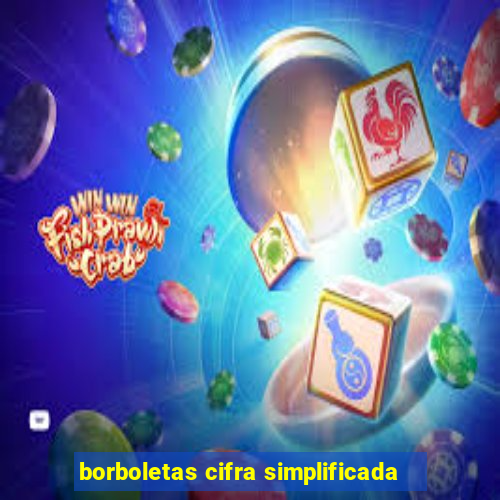 borboletas cifra simplificada