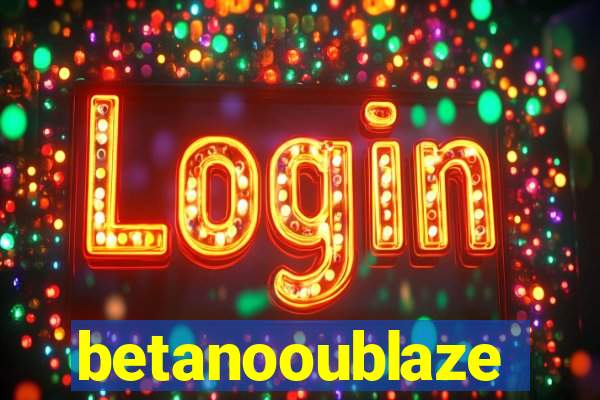 betanooublaze