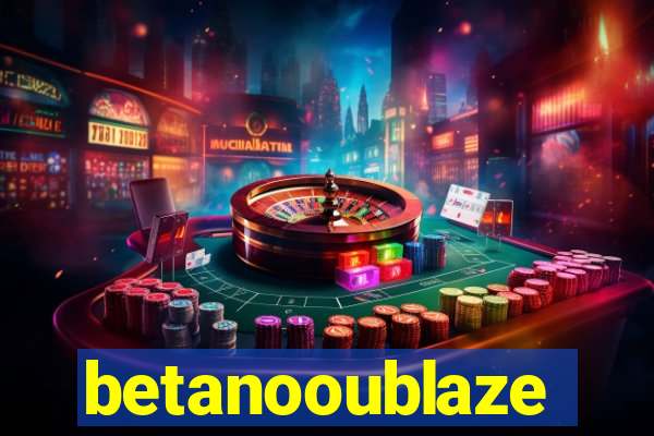 betanooublaze