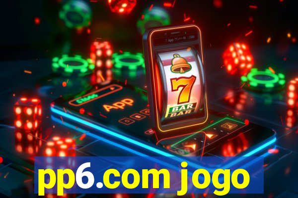 pp6.com jogo