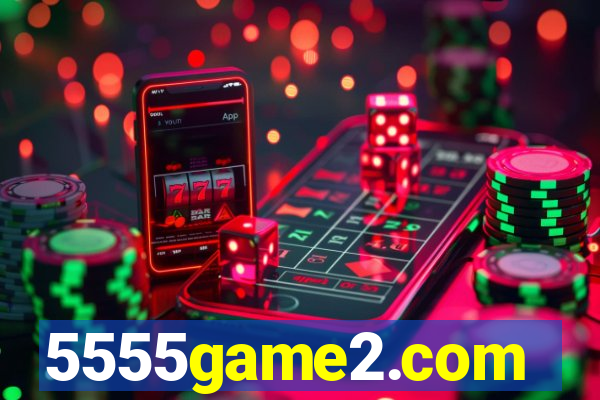 5555game2.com