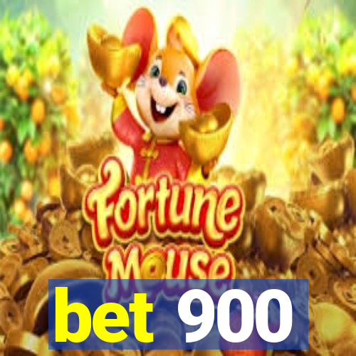 bet 900
