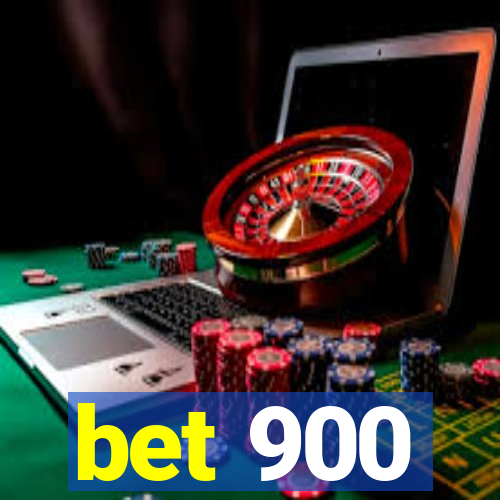 bet 900