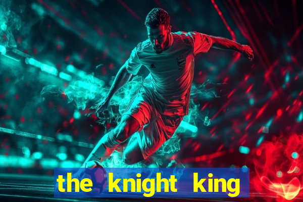 the knight king who returned with a god manga