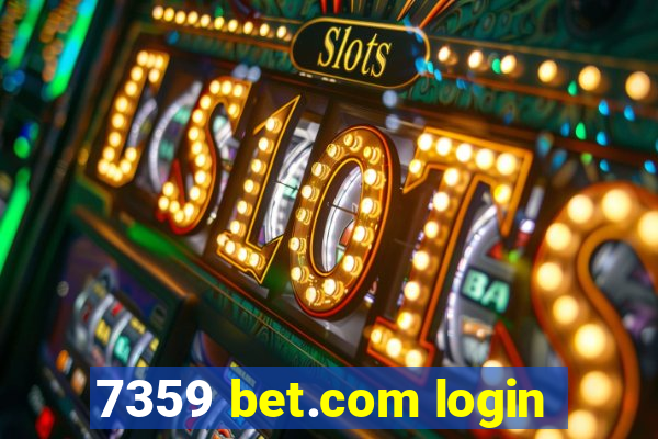 7359 bet.com login