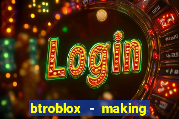 btroblox - making roblox better