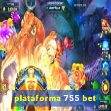plataforma 755 bet
