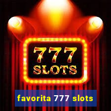 favorita 777 slots