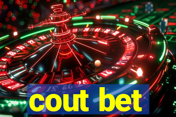 cout bet