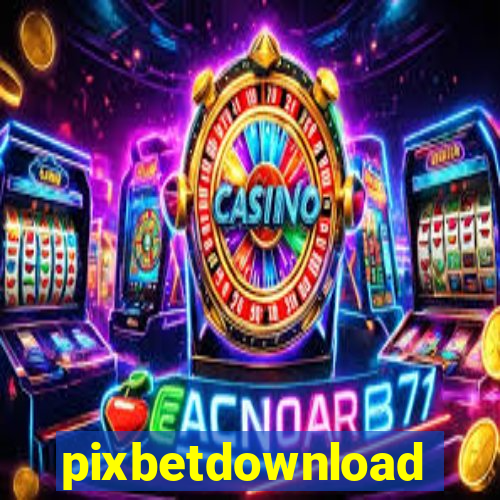 pixbetdownload