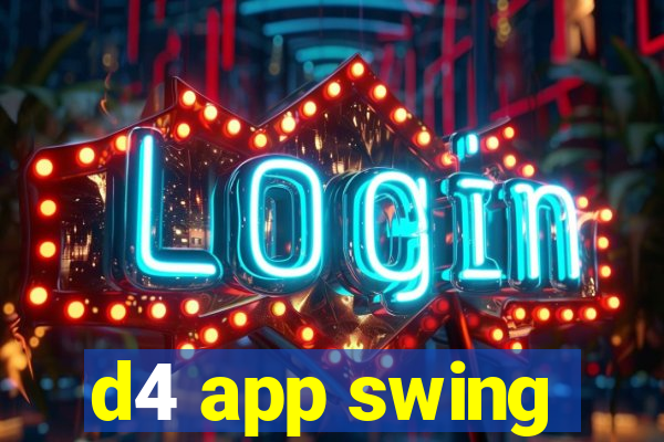 d4 app swing