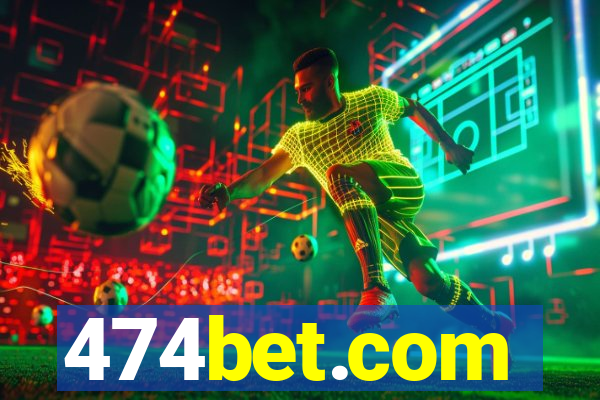 474bet.com