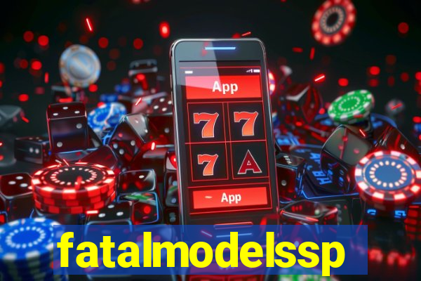 fatalmodelssp