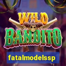 fatalmodelssp