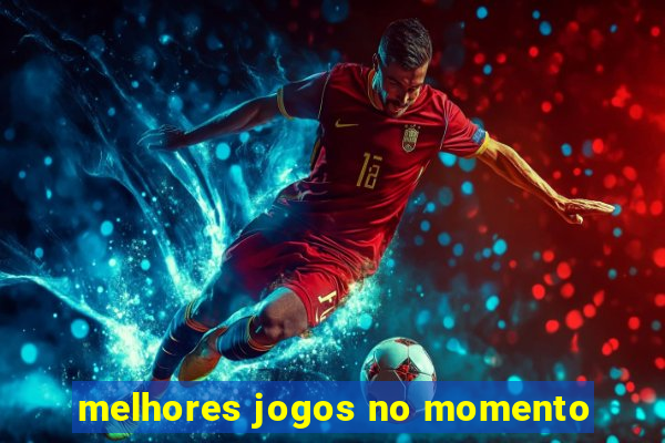 melhores jogos no momento