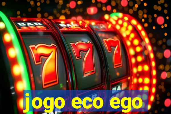 jogo eco ego