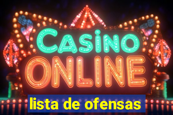 lista de ofensas