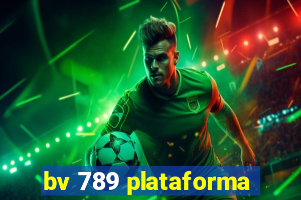 bv 789 plataforma