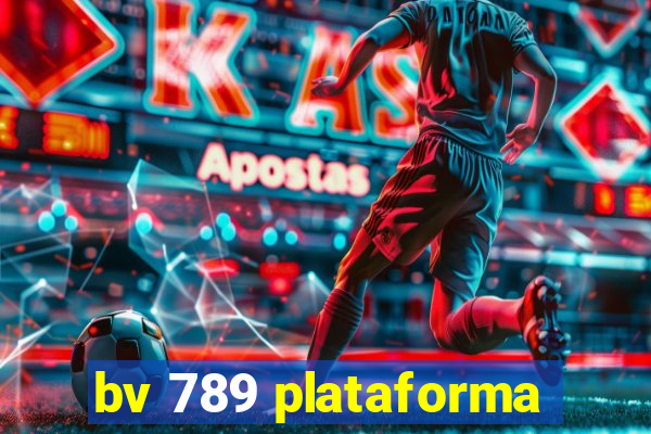 bv 789 plataforma