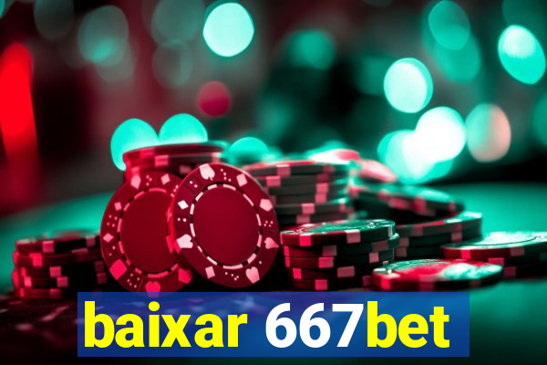 baixar 667bet