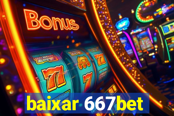 baixar 667bet