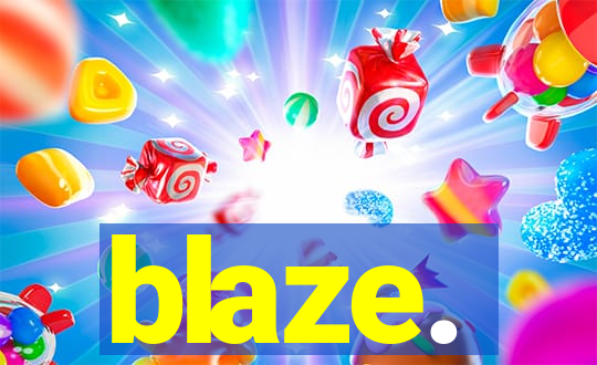 blaze.