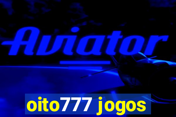 oito777 jogos