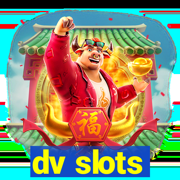 dv slots