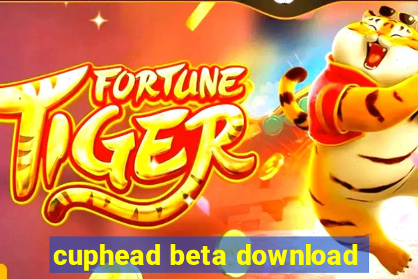cuphead beta download