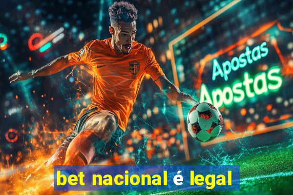 bet nacional é legal