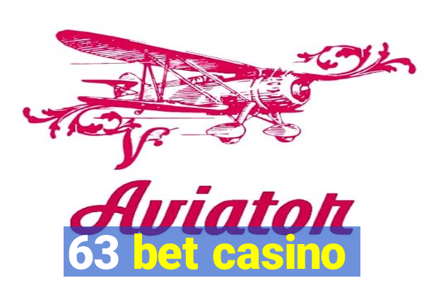 63 bet casino