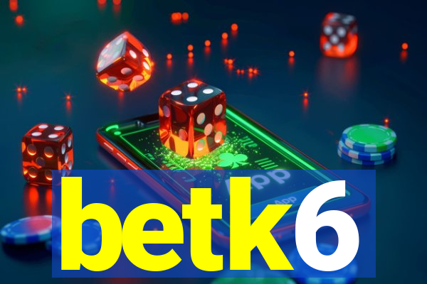 betk6
