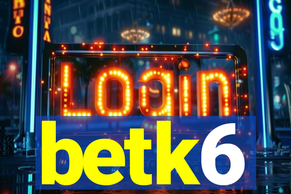 betk6