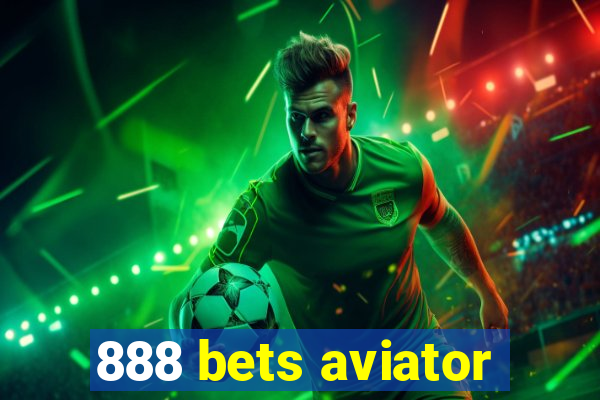 888 bets aviator