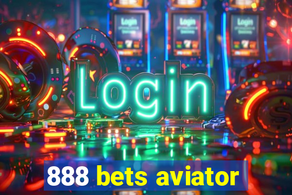 888 bets aviator