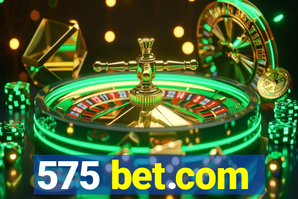 575 bet.com