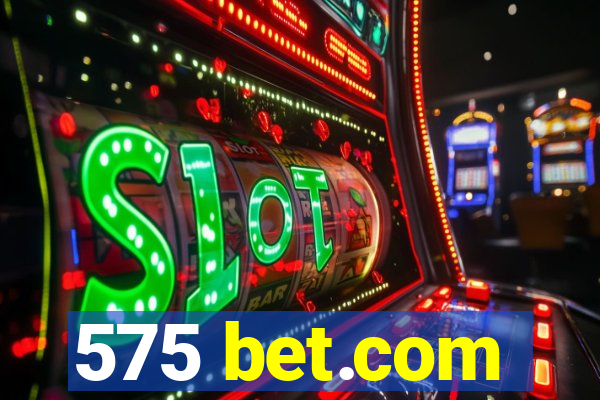 575 bet.com