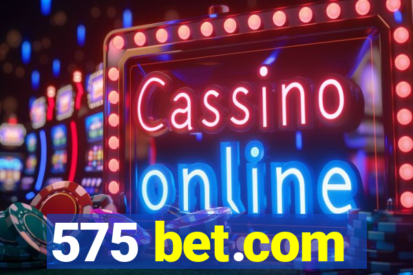 575 bet.com
