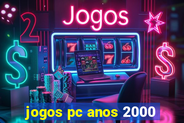 jogos pc anos 2000