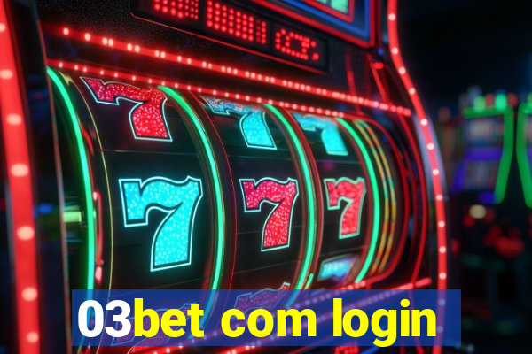 03bet com login