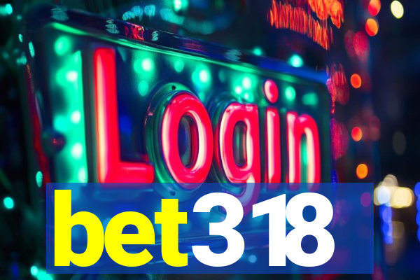 bet318