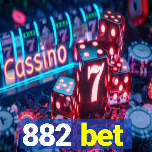 882 bet