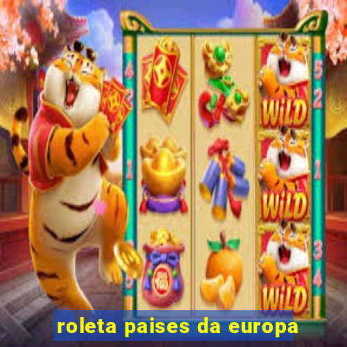 roleta paises da europa