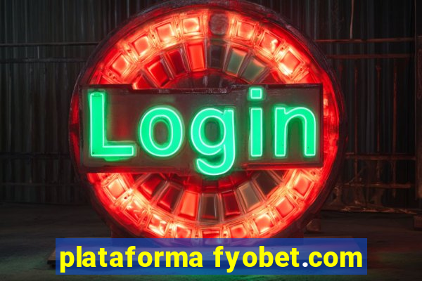 plataforma fyobet.com