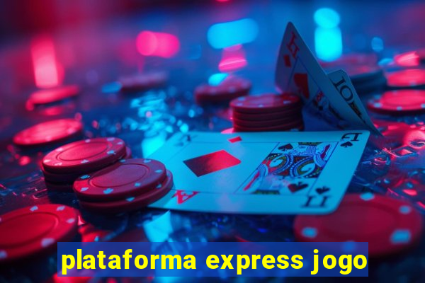 plataforma express jogo