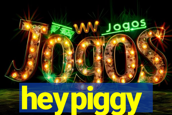 heypiggy