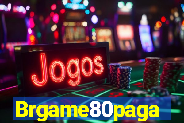 Brgame80paga