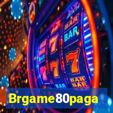 Brgame80paga